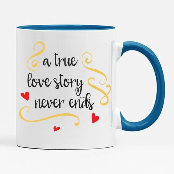 A True Loves Story Never Ends Mug