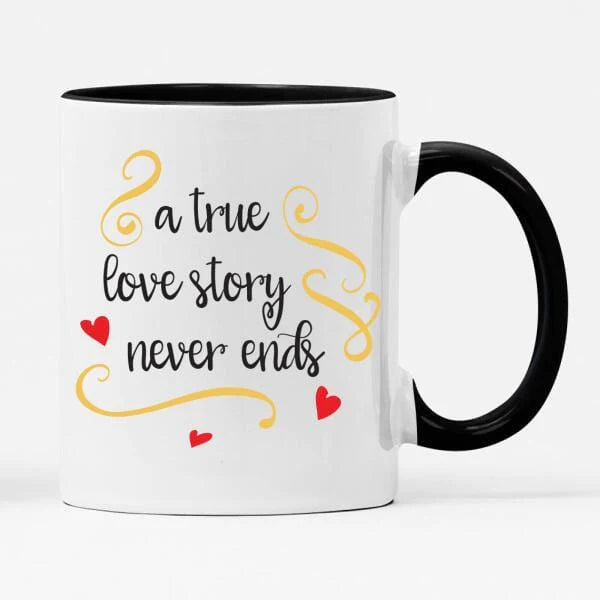 A True Loves Story Never Ends Mug