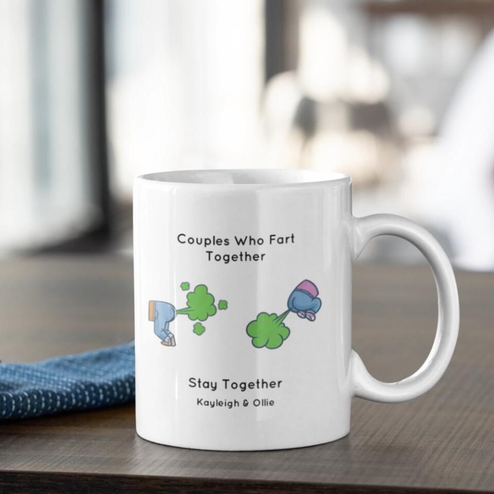 Couples Who Fart Together Stay Together Mug