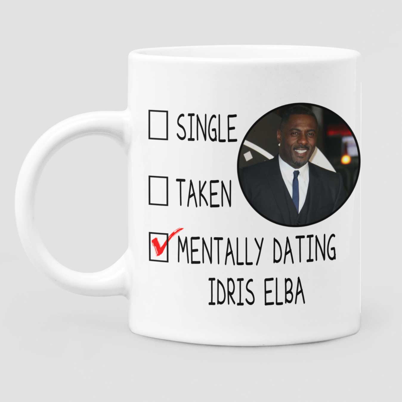 Mentally Dating Idris Elba Mug