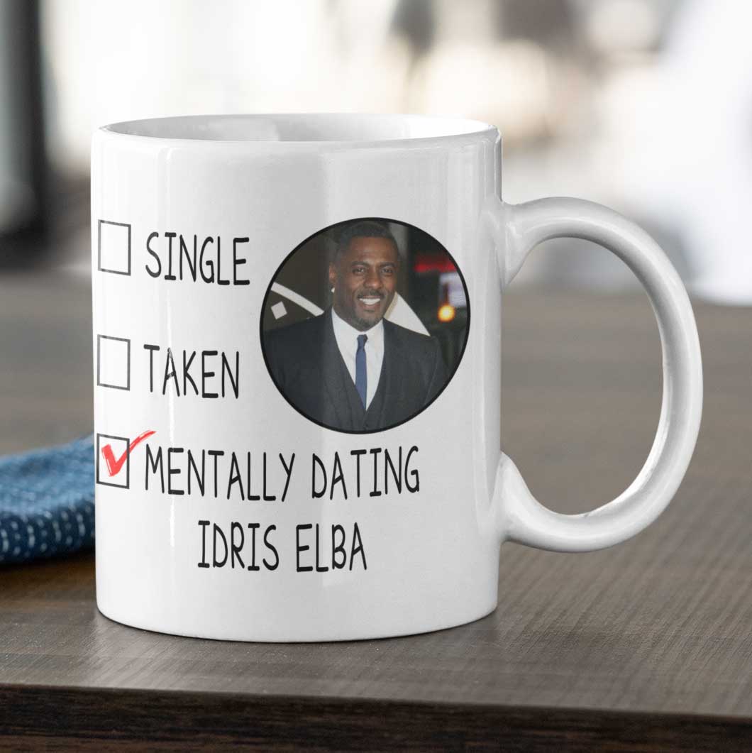 Mentally Dating Idris Elba Mug