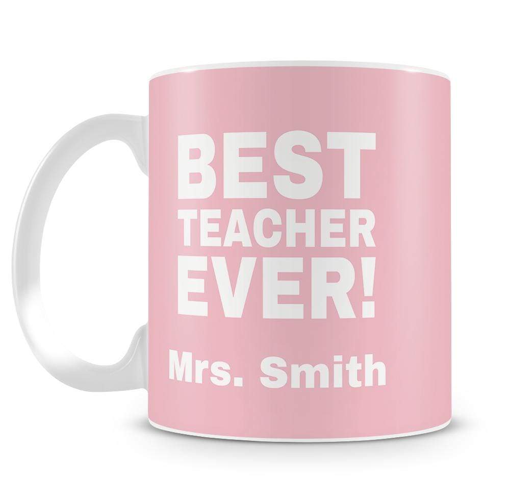 Personalised Pink Best Teacher Ever Mug 2