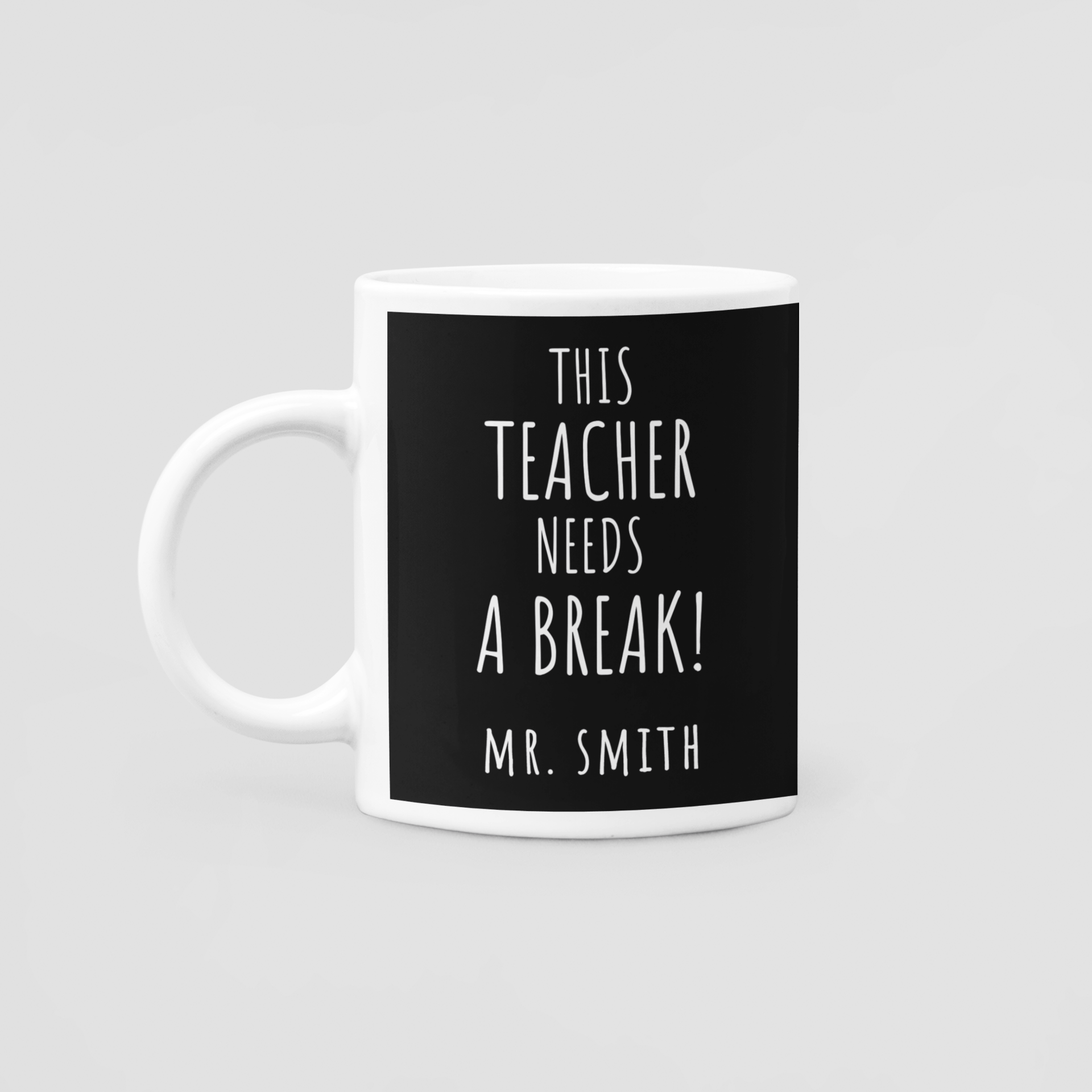 This Teacher Needs A Break! Personalised Mug